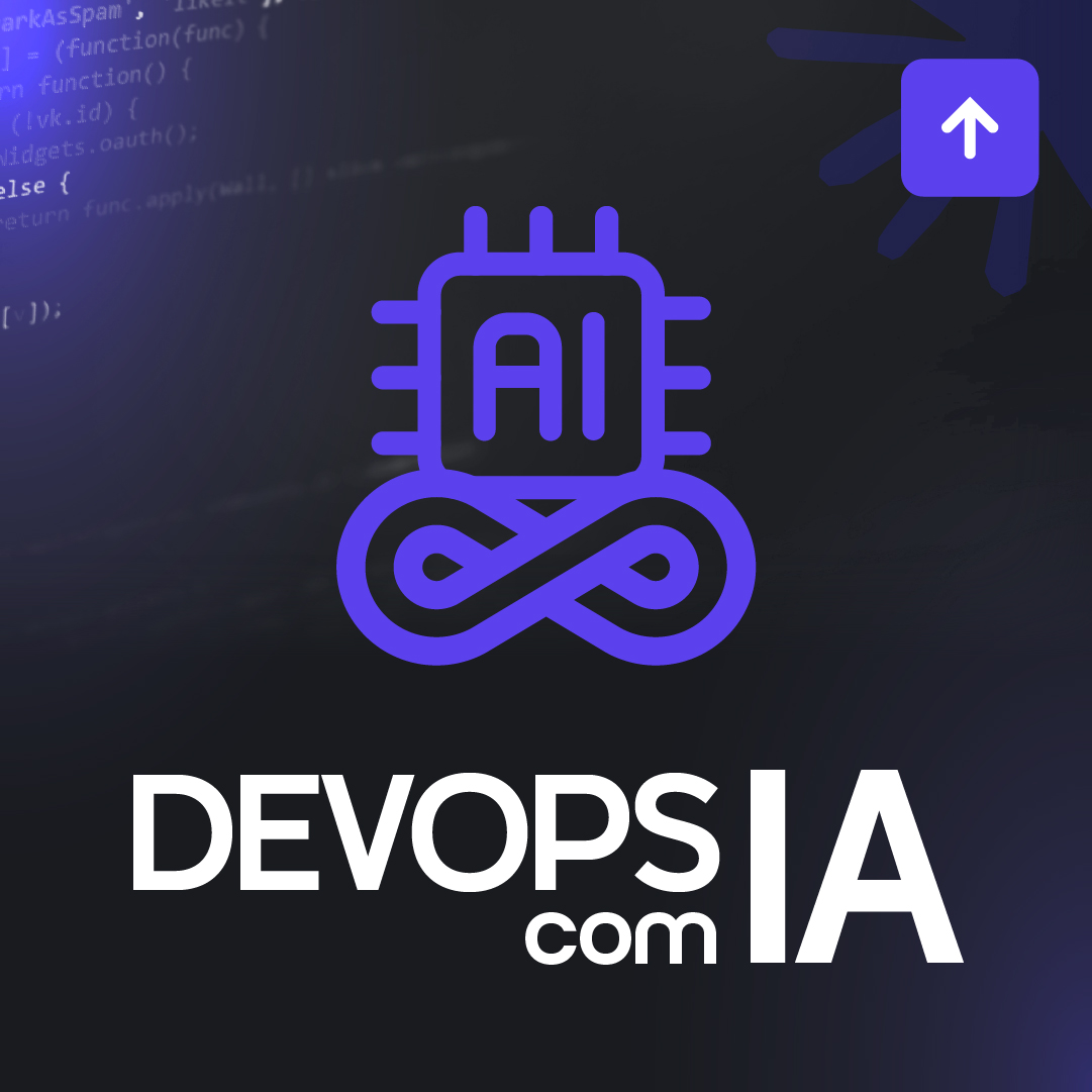 DevOps com IA: como maximizar sua produtividade e a eficiência das suas entregas
